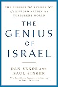 The Genius of Israel: The Surprising Resilience of a Divided Nation in a Turbulent World