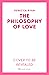 The Philosophy of Love