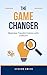 The Game Changer: Business ...