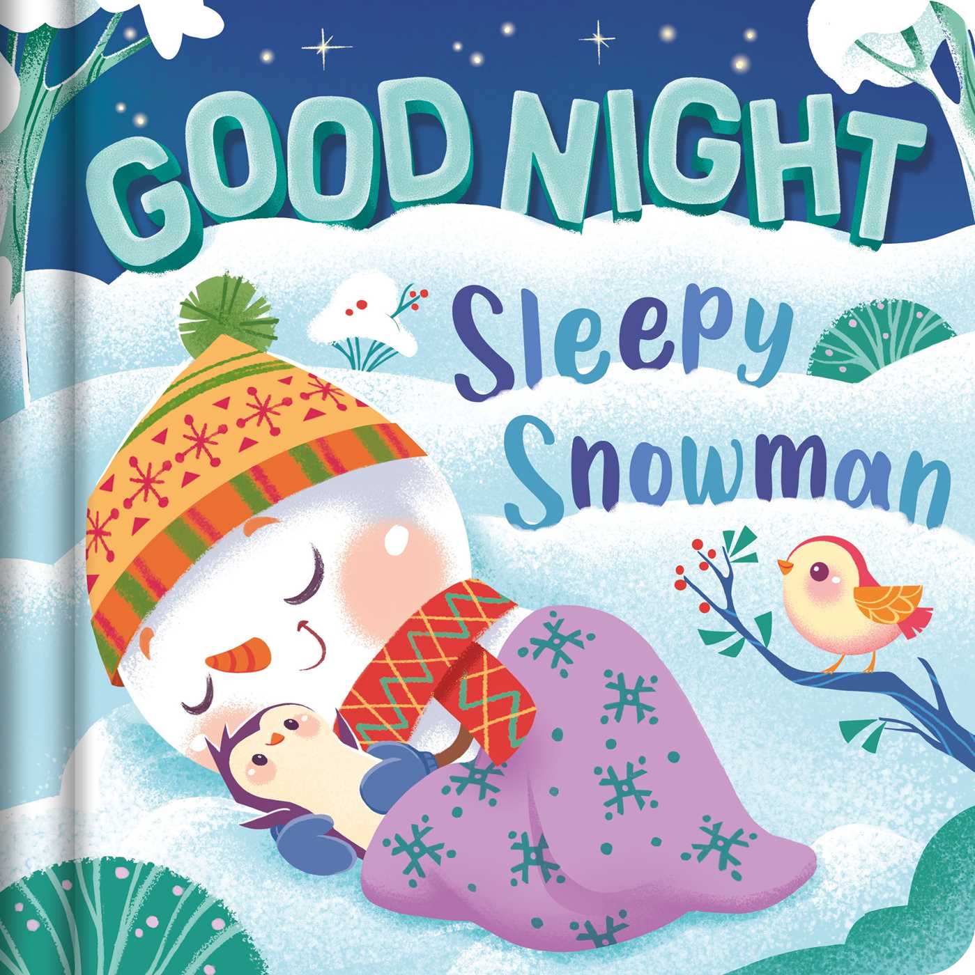 Goodnight, Sleepy Snowman: Padded Board Book (Board Book)