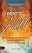 I Went to Hell: My Visitati...