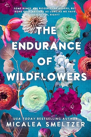The Endurance of Wildflowers (Wildflower Duet, #2.5)