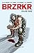 BRZRKR Vol. 3 (Brzrkr, 3) by Keanu Reeves