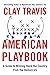 American Playbook: A Guide to Winning Back the Country from the Democrats