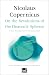 On the Revolutions of the Heavenly Spheres (Concise Edition) by Nicolaus Copernicus