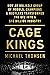 Cage Kings: How an Unlikely Group of Moguls, Champions & Hustlers Transformed the UFC into a $10 Billion Industry