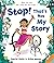 Stop! That's Not My Story! by Smriti Halls