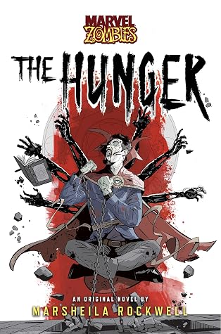 The Hunger: A Marvel: Zombies Novel