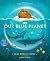 Our Blue Planet by Leisa Stewart-Sharpe