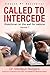 Called To Intercede : Volume 7