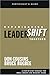 Experiencing LeaderShift Together Participant's Guide: A Step-by-Step Strategy for Small Groups and Ministry Teams