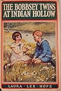 The Bobbsey Twins At Indian Hollow