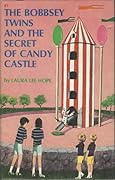 The Bobbsey Twins And The Secret of Candy Castle