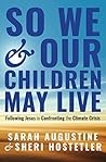 So We and Our Children May Live by Sarah Augustine
