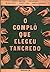 O complô que elegeu Tancredo by Gilberto Dimenstein