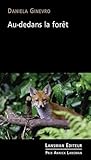 AU-DEDANS LA FORET