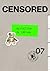 Censored 07: Réponses à la ...