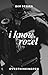 i know, rozel