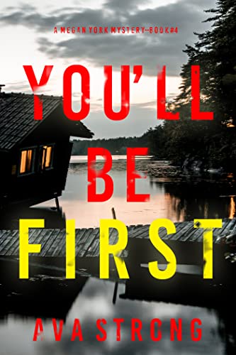 You'll Be First (A Megan York Suspense Thriller—Book Four)