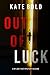 Out of Luck (Dylan First #5)