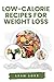 Low-Calorie Recipes for Wei...