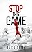 Stop This Game: My Life with Bipolar Disorder