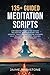 135+ Guided Meditation Scri...