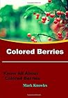 Colored Berries Colored Berries