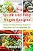 Quick and Easy Vegan Recipe...