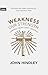 Weakness Our Strength