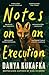 Notes on an Execution by Danya Kukafka