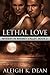 Lethal Love by Aleigh K. Dean