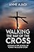 WALKING THE WAY OF THE CROS...