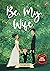 Be My Wife