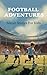 Football Adventures: Soccer...