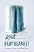 Knit Baby Blanket by Cleare Yuen