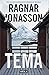 Tema by Ragnar Jónasson