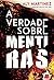 A Verdade Sobre Mentiras by Martinez