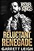 Reluctant Renegade (Rebel K...