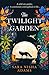 The Twilight Garden
