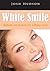 White Smile: Methods And Pr...