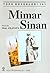 Mimar Sinan (Türk büyükleri dizisi) by Oktay Aslanapa