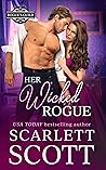 Her Wicked Rogue by Scarlett Scott