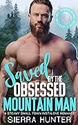 Saved By The Obsessed Mountain Man