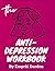 The Anti-Depression Workbook