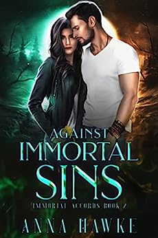 Against Immortal Sins (The Immortal Accords, #2)