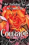 Courage: An Anthology to Kick Cancer’s Ass