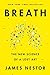 Breath Paperback Edition 2020 by James Nestor by Eric Catina