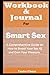 Workbook and Journal for Smart Sex by Taylor Chase