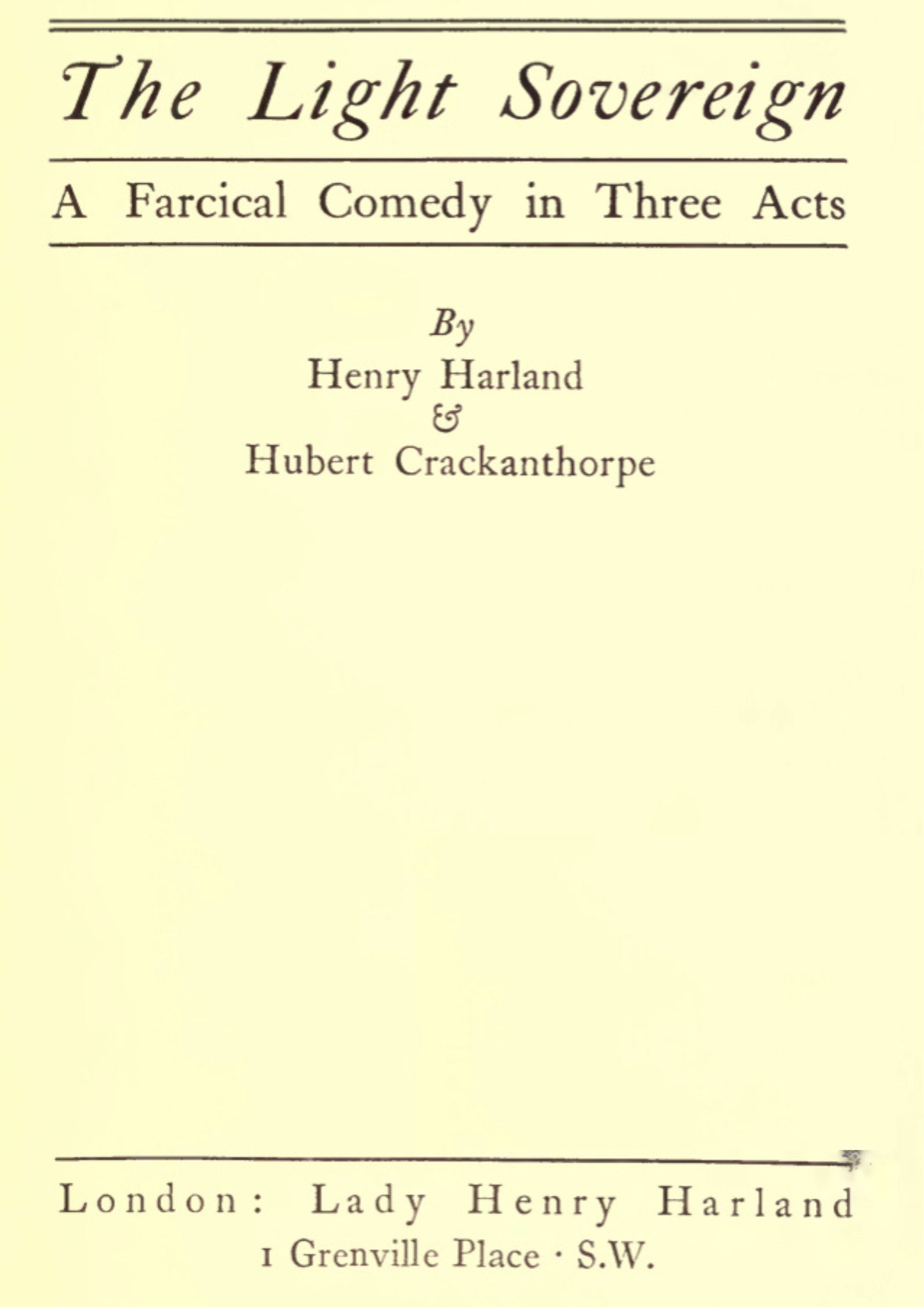 The Light Sovereign; A Farcical Comedy in Three Acts